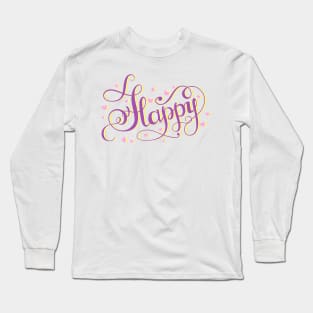 Happy lettering Long Sleeve T-Shirt